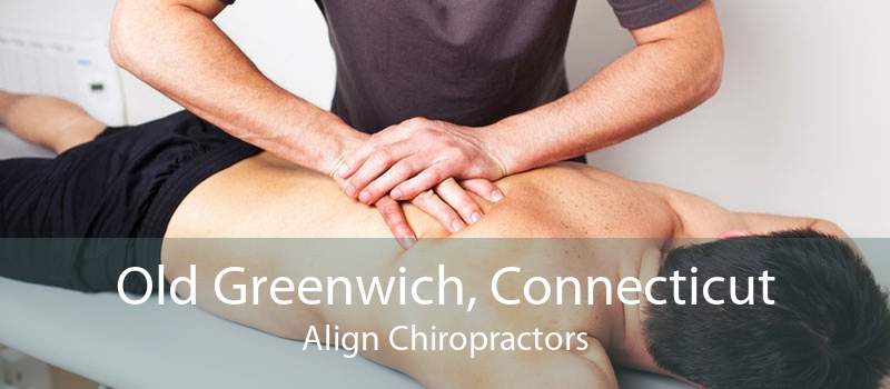 Old Greenwich, Connecticut Align Chiropractors