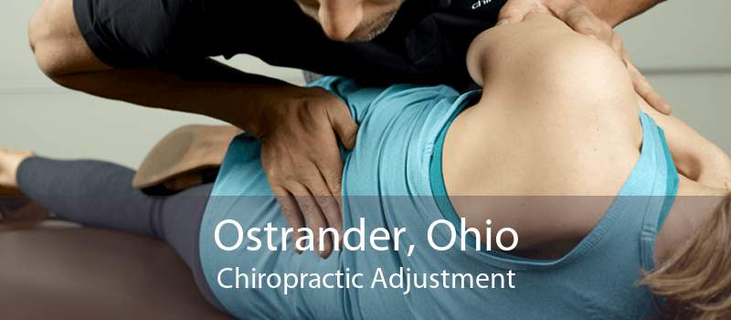 Ostrander, Ohio Chiropractic Adjustment
