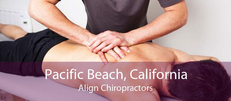 Pacific Beach, California Align Chiropractors