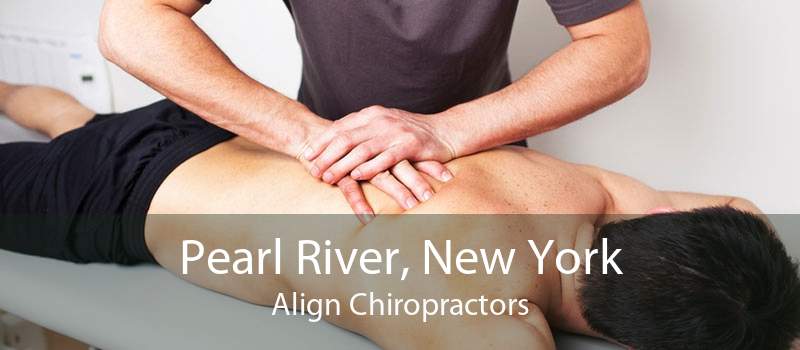 Pearl River, New York Align Chiropractors