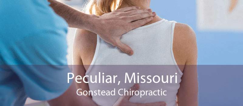 Peculiar, Missouri Gonstead Chiropractic