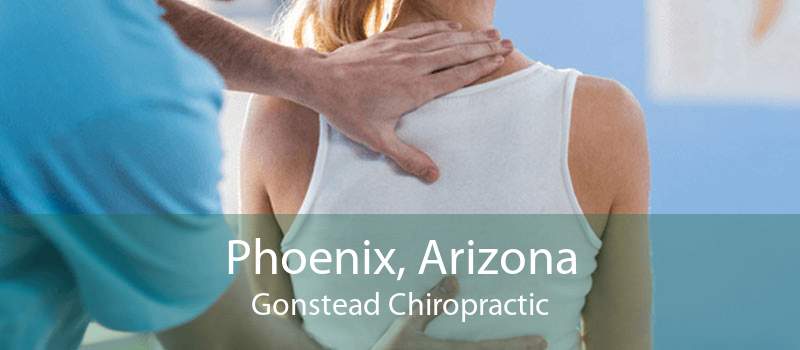 Phoenix, Arizona Gonstead Chiropractic
