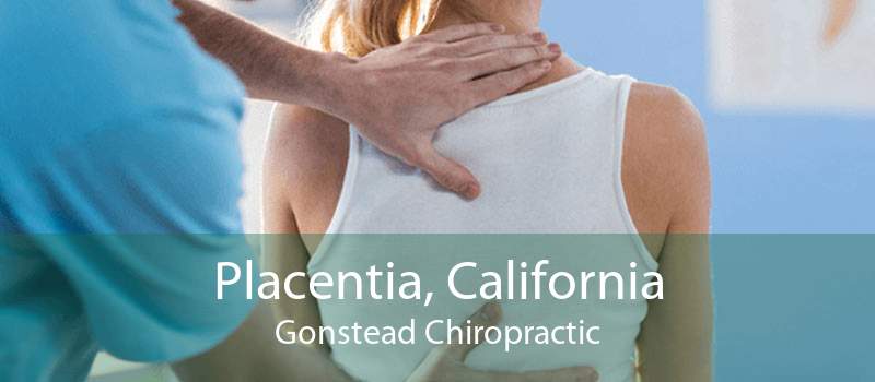 Placentia, California Gonstead Chiropractic