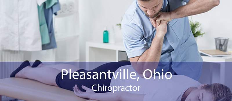 Pleasantville, Ohio Chiropractor