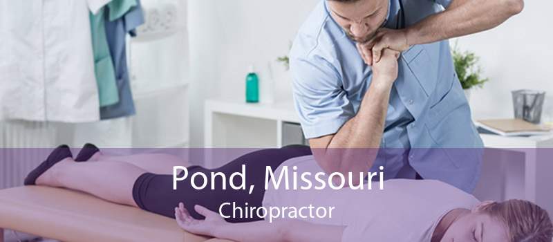 Pond, Missouri Chiropractor