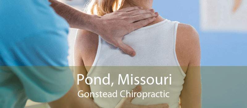 Pond, Missouri Gonstead Chiropractic