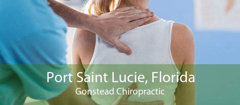 Port Saint Lucie, Florida Gonstead Chiropractic