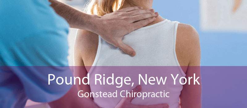 Pound Ridge, New York Gonstead Chiropractic