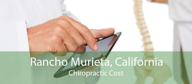 Rancho Murieta, California Chiropractic Cost