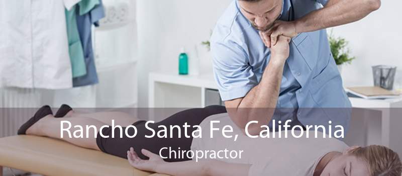 Rancho Santa Fe, California Chiropractor