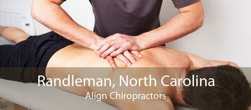 Randleman, North Carolina Align Chiropractors