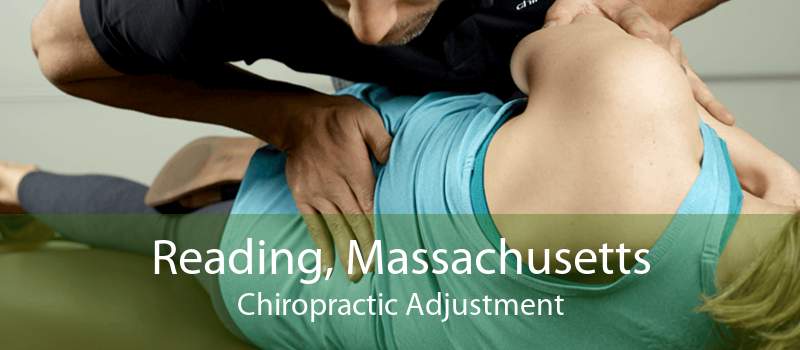 Reading, Massachusetts Chiropractic Adjustment
