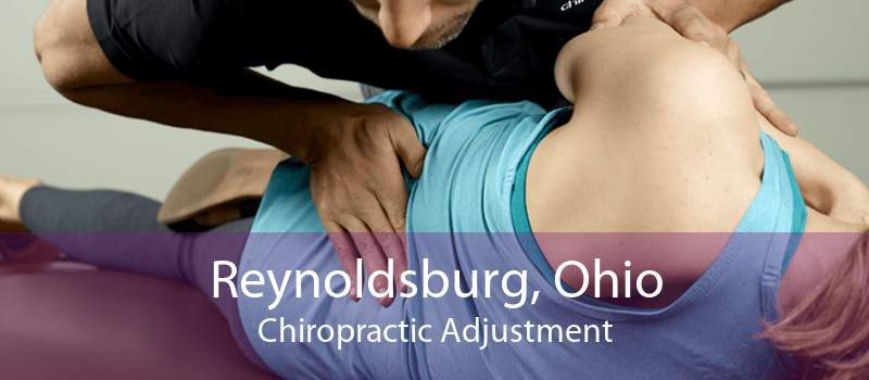 Reynoldsburg, Ohio Chiropractic Adjustment