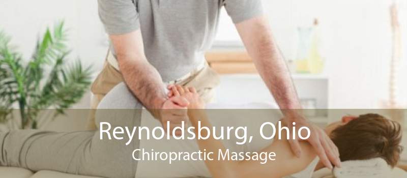 Reynoldsburg, Ohio Chiropractic Massage