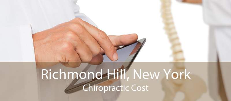 Richmond Hill, New York Chiropractic Cost