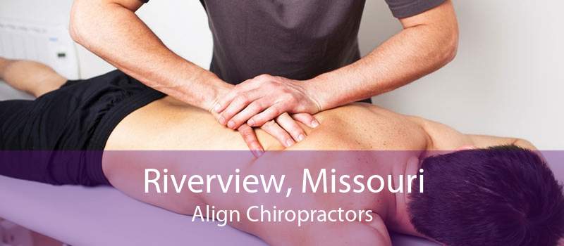 Riverview, Missouri Align Chiropractors