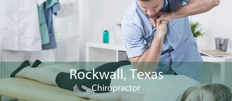 Rockwall, Texas Chiropractor