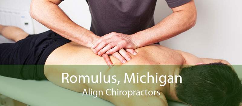 Romulus, Michigan Align Chiropractors