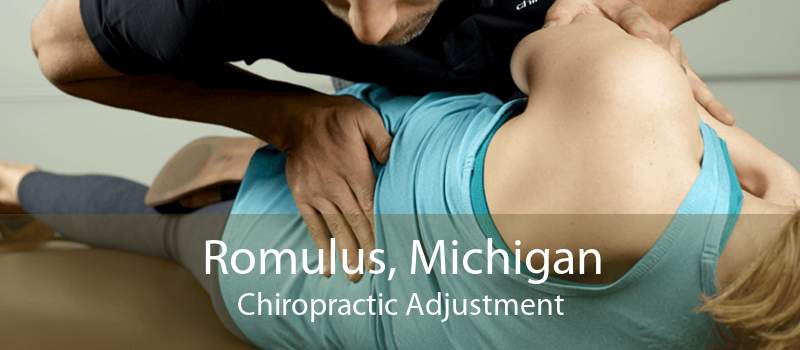 Romulus, Michigan Chiropractic Adjustment