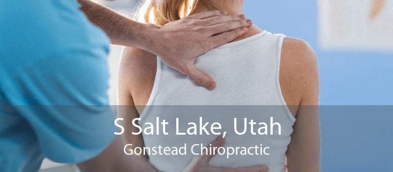 S Salt Lake, Utah Gonstead Chiropractic