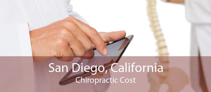 San Diego, California Chiropractic Cost