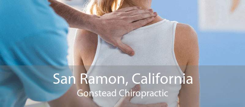 San Ramon, California Gonstead Chiropractic