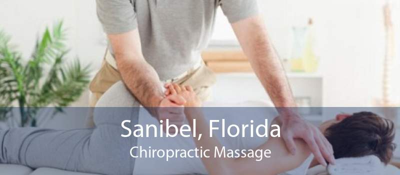 Sanibel, Florida Chiropractic Massage
