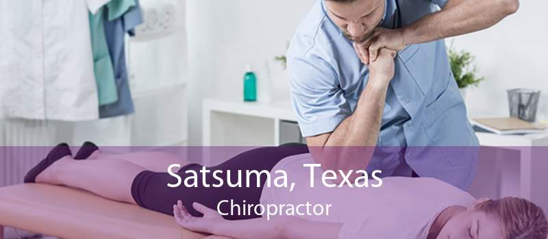 Satsuma, Texas Chiropractor