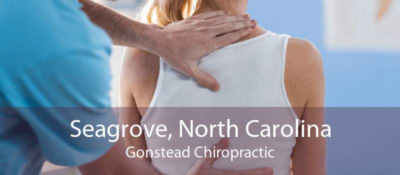 Seagrove, North Carolina Gonstead Chiropractic