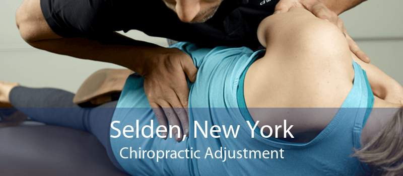 Selden, New York Chiropractic Adjustment