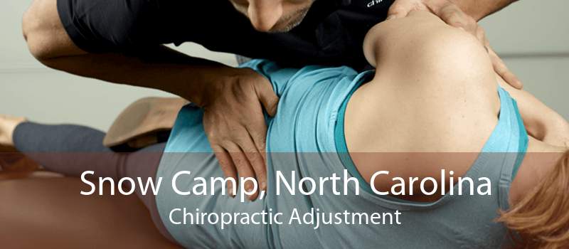 Snow Camp, North Carolina Chiropractic Adjustment