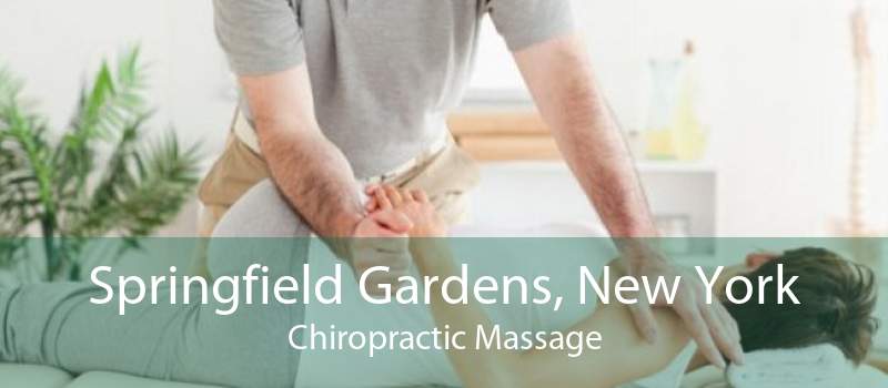 Springfield Gardens, New York Chiropractic Massage