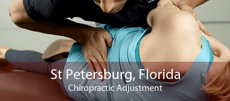 St Petersburg, Florida Chiropractic Adjustment