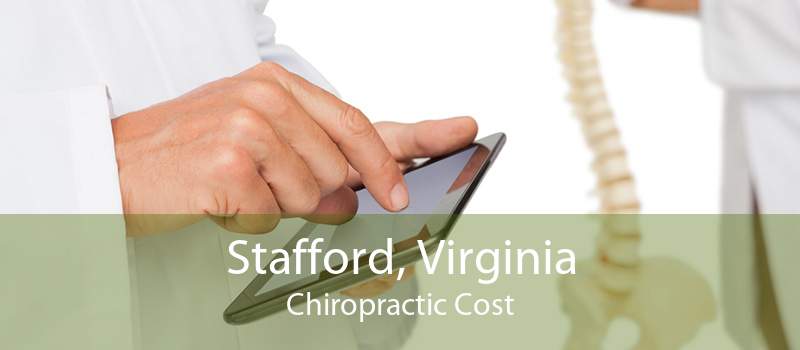 Stafford, Virginia Chiropractic Cost