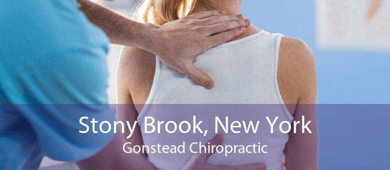 Stony Brook, New York Gonstead Chiropractic