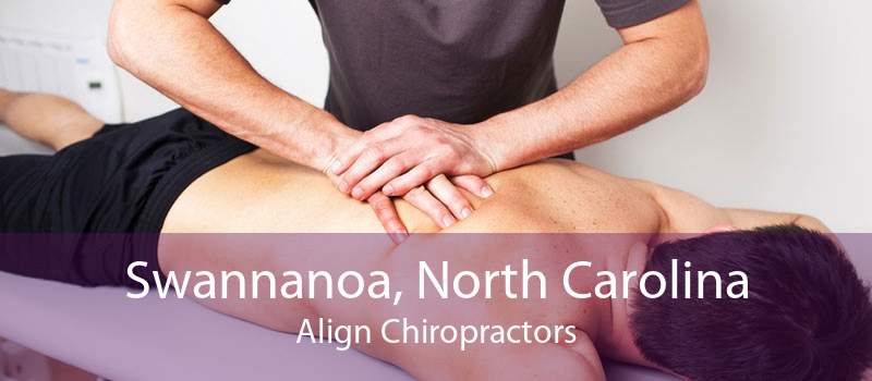 Swannanoa, North Carolina Align Chiropractors