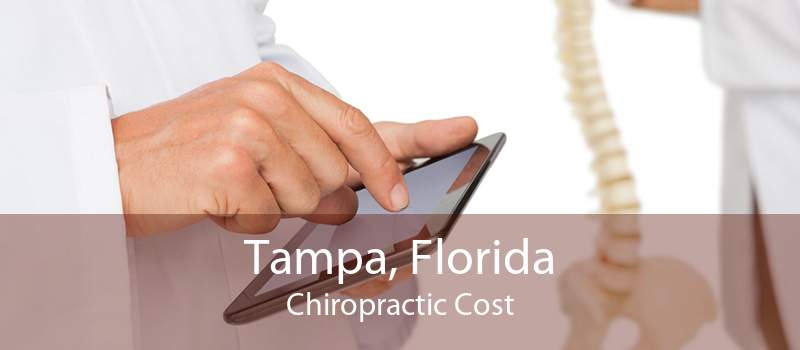 Tampa, Florida Chiropractic Cost