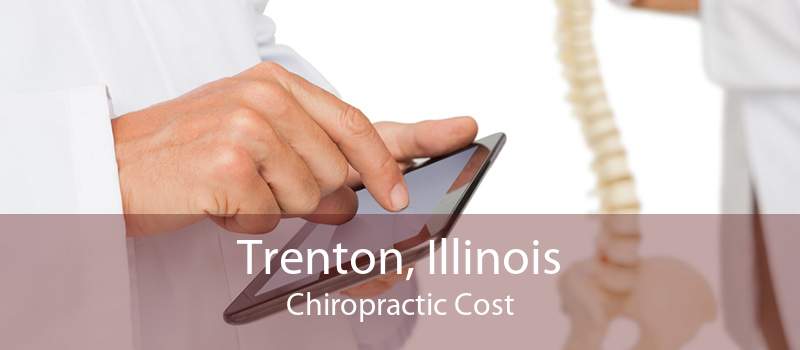 Trenton, Illinois Chiropractic Cost