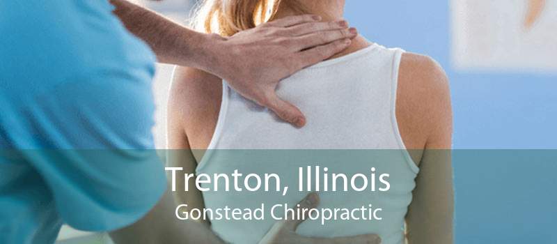 Trenton, Illinois Gonstead Chiropractic