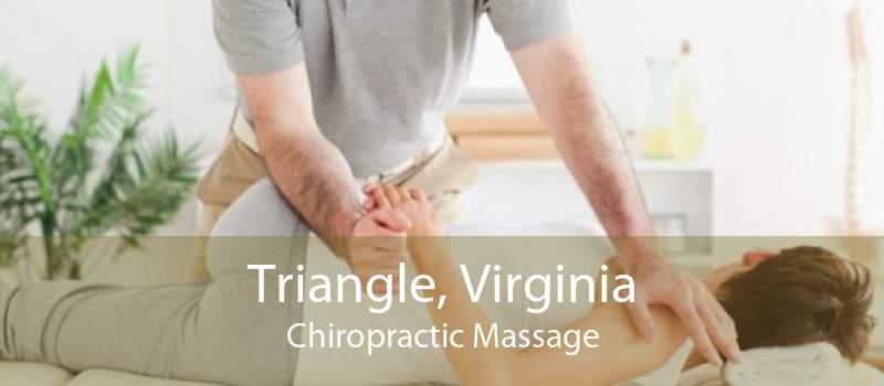 Triangle, Virginia Chiropractic Massage