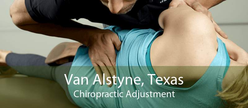 Van Alstyne, Texas Chiropractic Adjustment