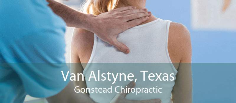 Van Alstyne, Texas Gonstead Chiropractic