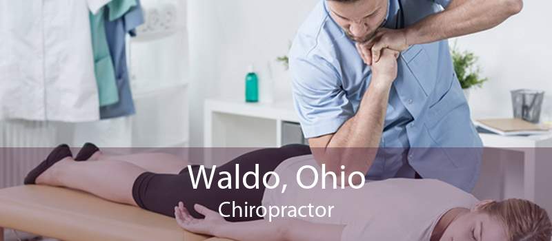 Waldo, Ohio Chiropractor