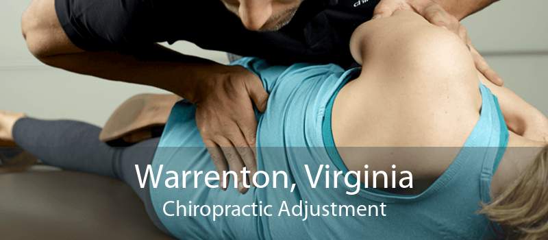 Warrenton, Virginia Chiropractic Adjustment