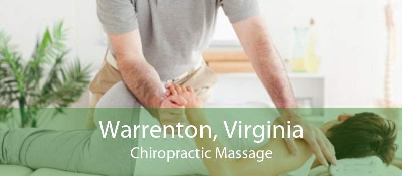 Warrenton, Virginia Chiropractic Massage