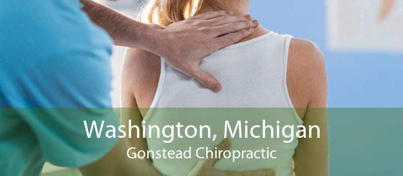 Washington, Michigan Gonstead Chiropractic