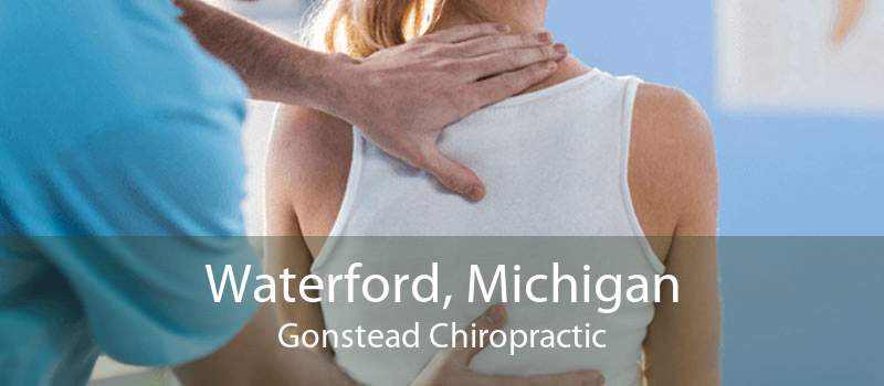 Waterford, Michigan Gonstead Chiropractic