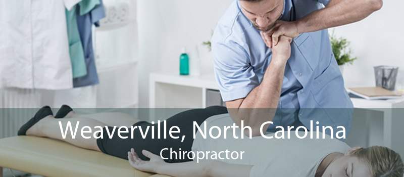 Weaverville, North Carolina Chiropractor