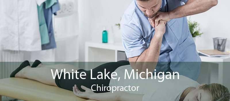 White Lake, Michigan Chiropractor