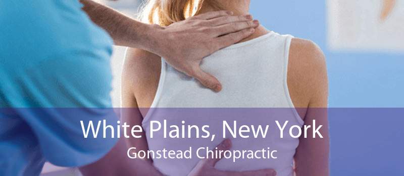White Plains, New York Gonstead Chiropractic